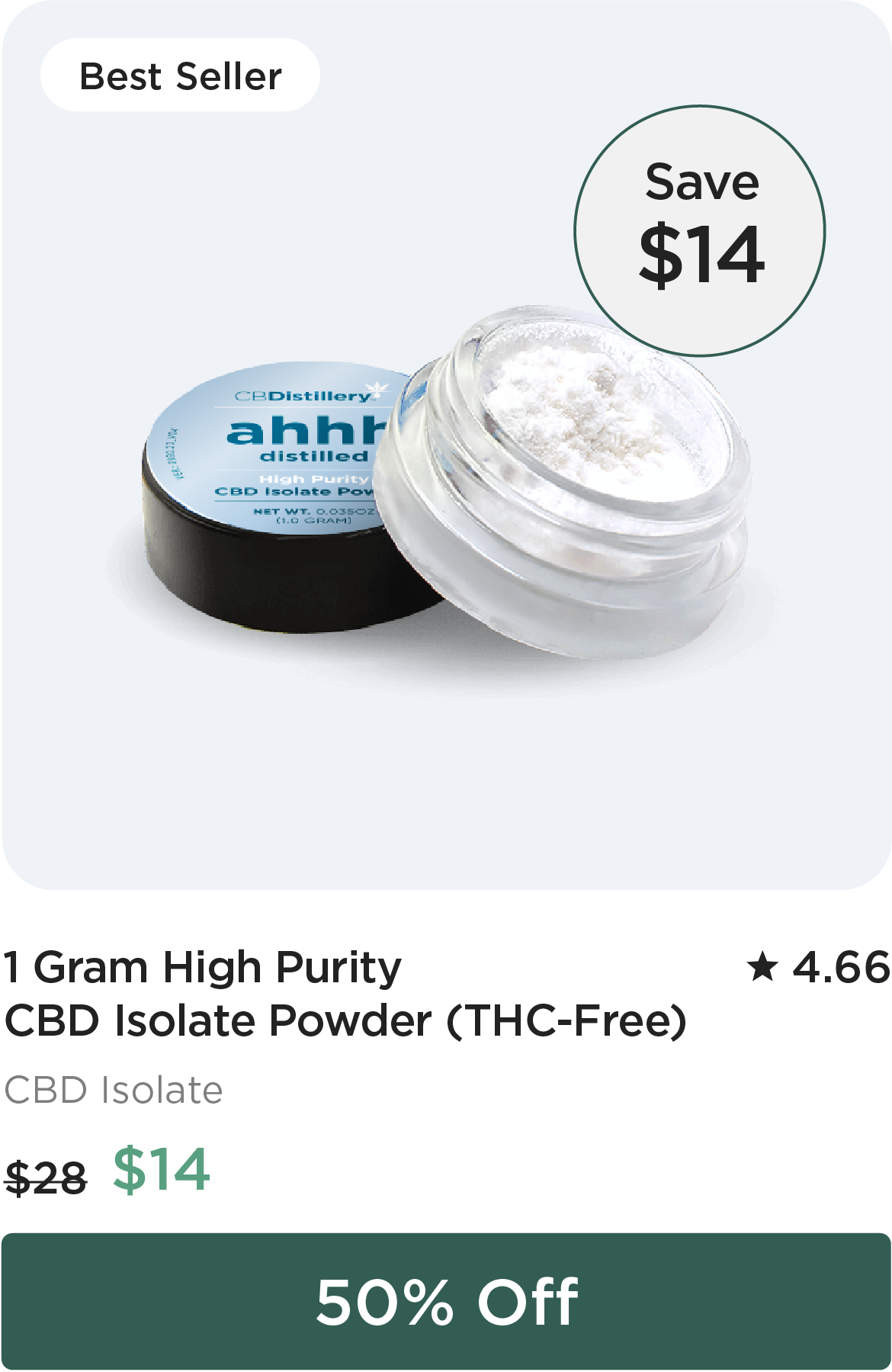 Save $14 on 1 Gram High Purity CBD Isolate Power (THC-Free). Originally $28; now $14. 50% Off