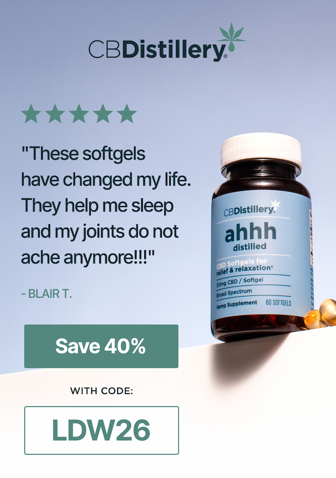 [30mg CBD Relief & Relaxation Softgels (0% THC*) - 60 Count] "These softgels have changed my life. They help me sleep and my joints do not ache anymore!!!" - Blair T. ~ Save 40% with code: LDW26
