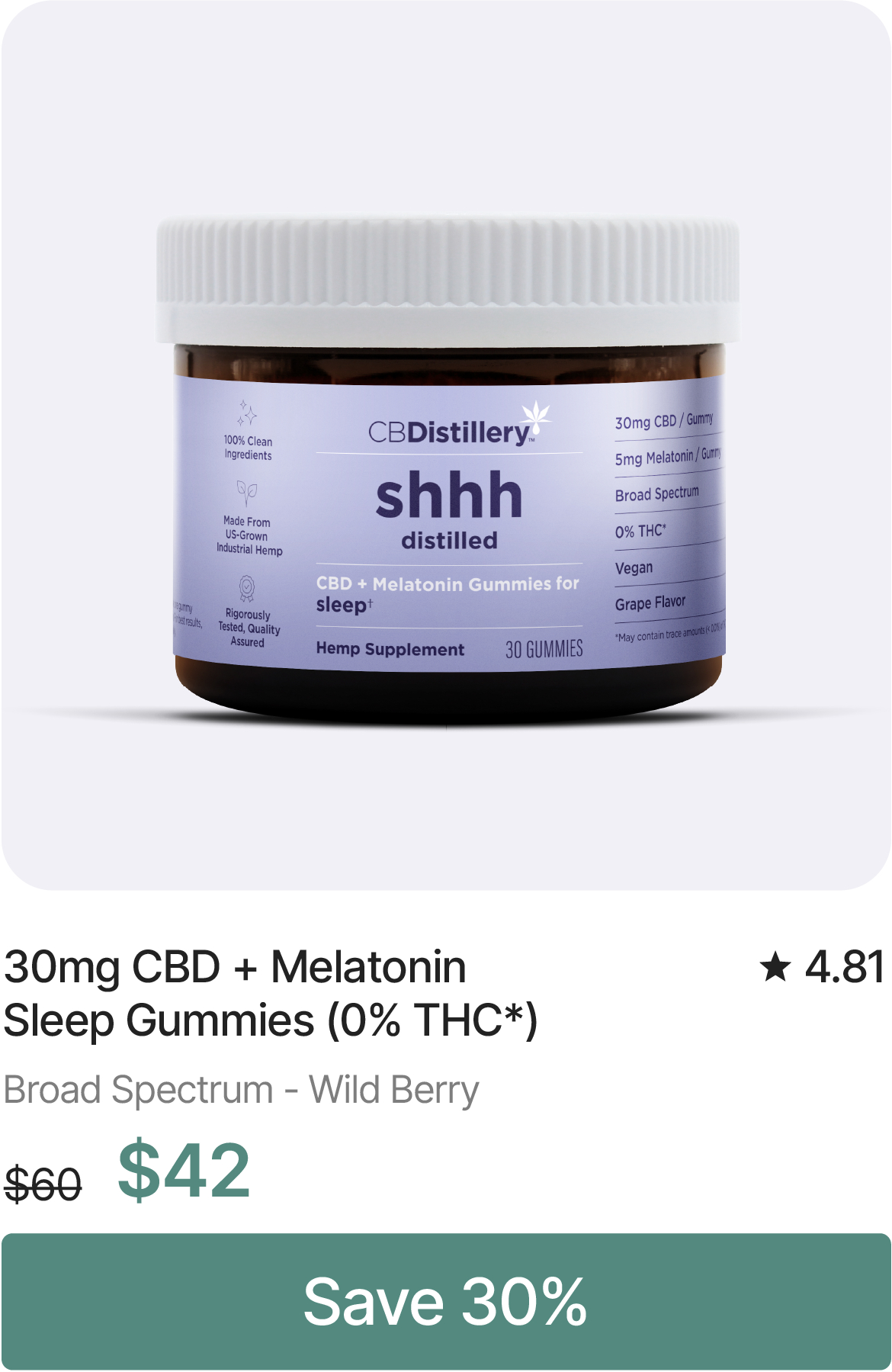 30mg CBD + Melatonin Sleep Gummies (00% THC*), originally $60, now $42. Save 30%