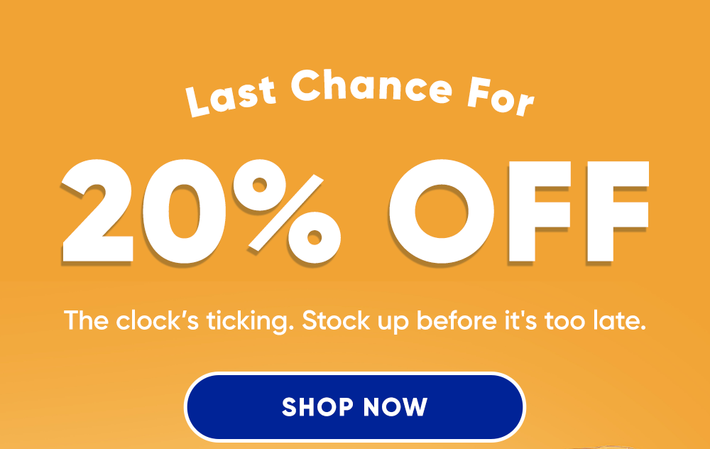 Last Chance For 20% Off | Shop Now