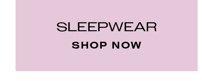 Shop Sleepwear