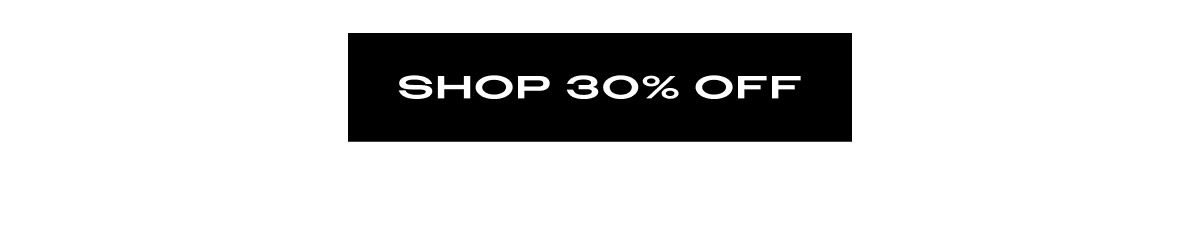 SHOP 30% OFF 