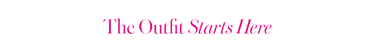 The Outfit Starts Here