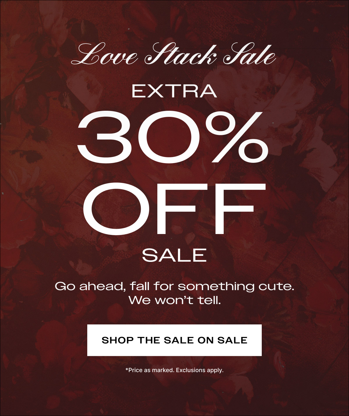 Love Stack Sale: Extra 30% Off Sale