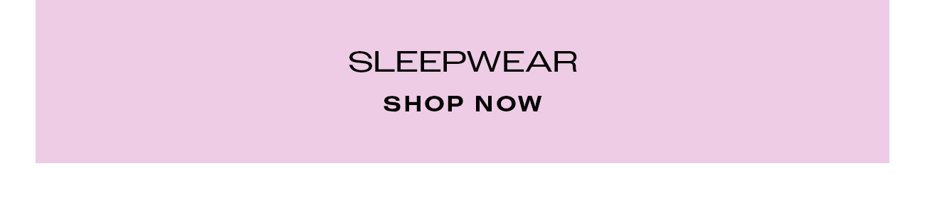 Shop Sleepwear