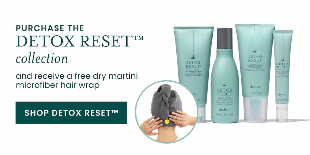 Purchase the Detox Reset Collection and receive a free dry martini microfiber hair wrap