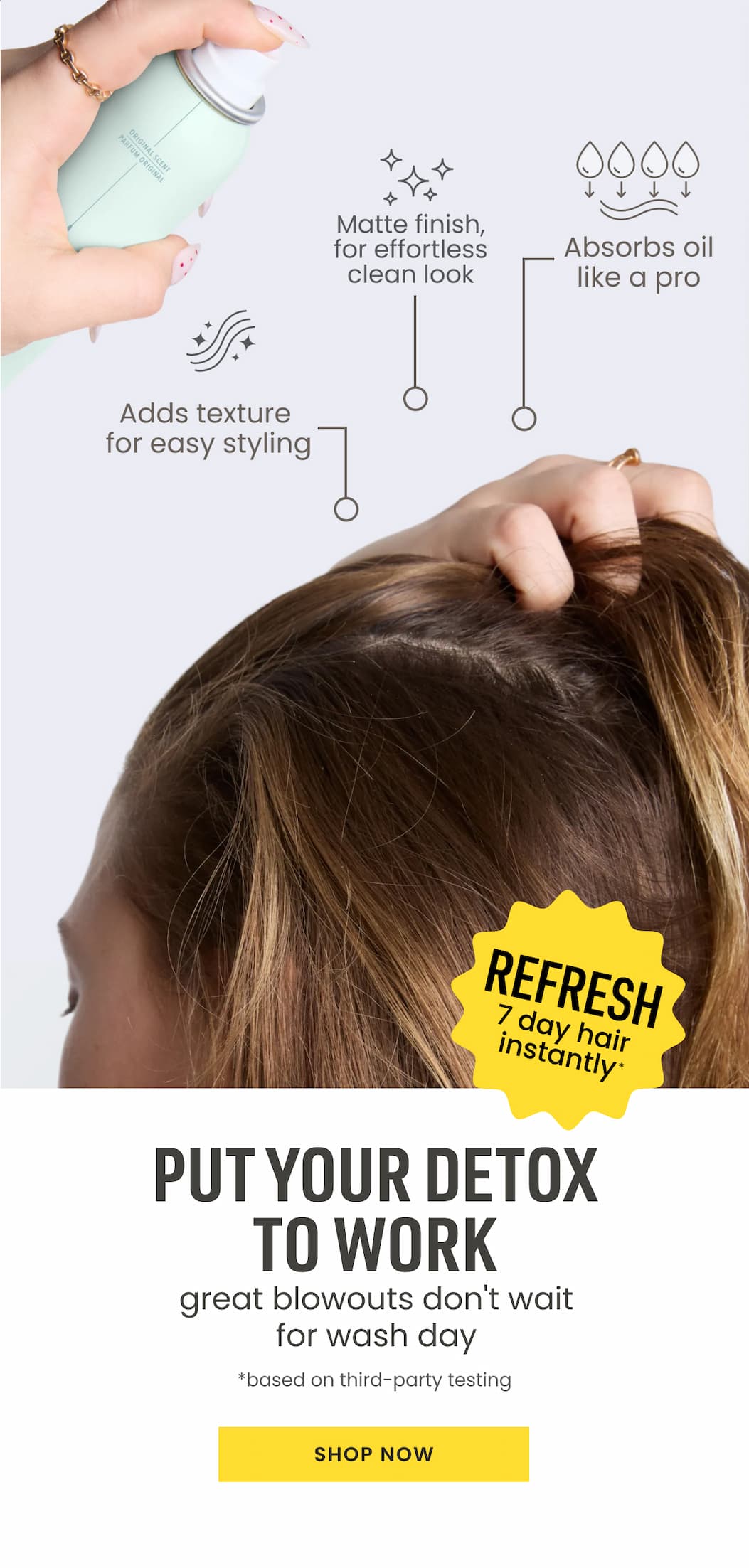 PUT YOUR DRY SHAMPOO TO WORK
