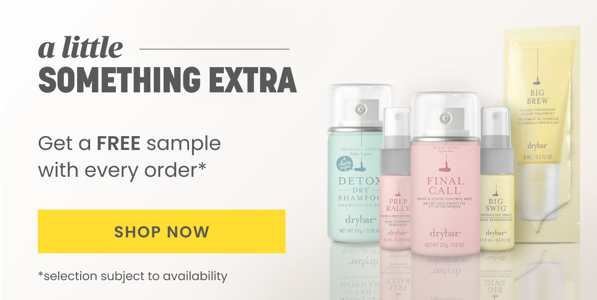 A LITTLE SOMETHING EXTRA: Get a free sample with every order.