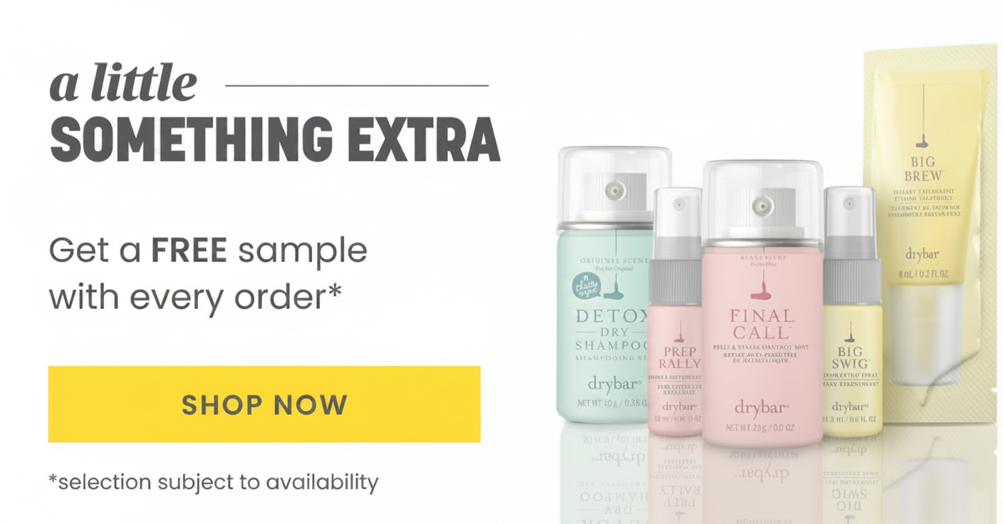Free sample offer with any order, featuring Drybar products.
