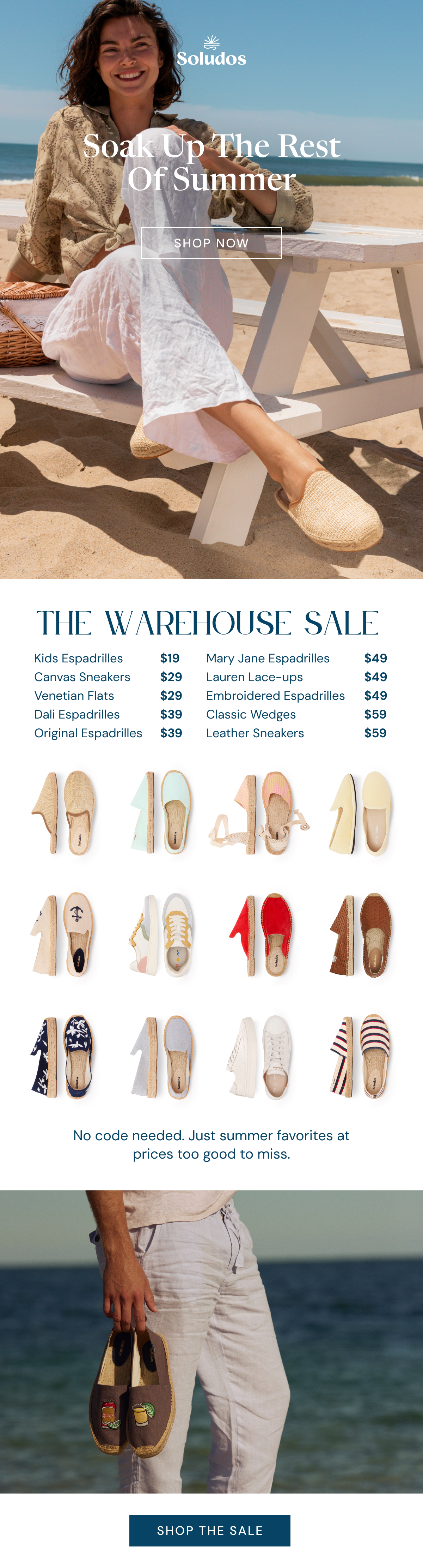 THE MID SUMMER WAREHOUSE SALE: Summer isn’t over yet, not even close. We’re making room for what’s next. You get our best prices ever, while stock lasts.