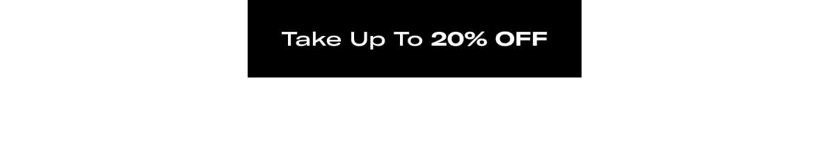 >> Take up to 20% Off <<
