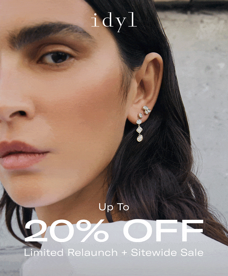 idyl | Up to 20% OFF | Limited Relaunch + Sitewide Sale