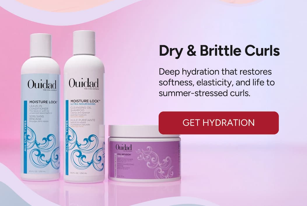 Dry & Brittle Curls - Deep hydration that restores softness, elasticity, and life to summer-stressed curls. - Get Hydration