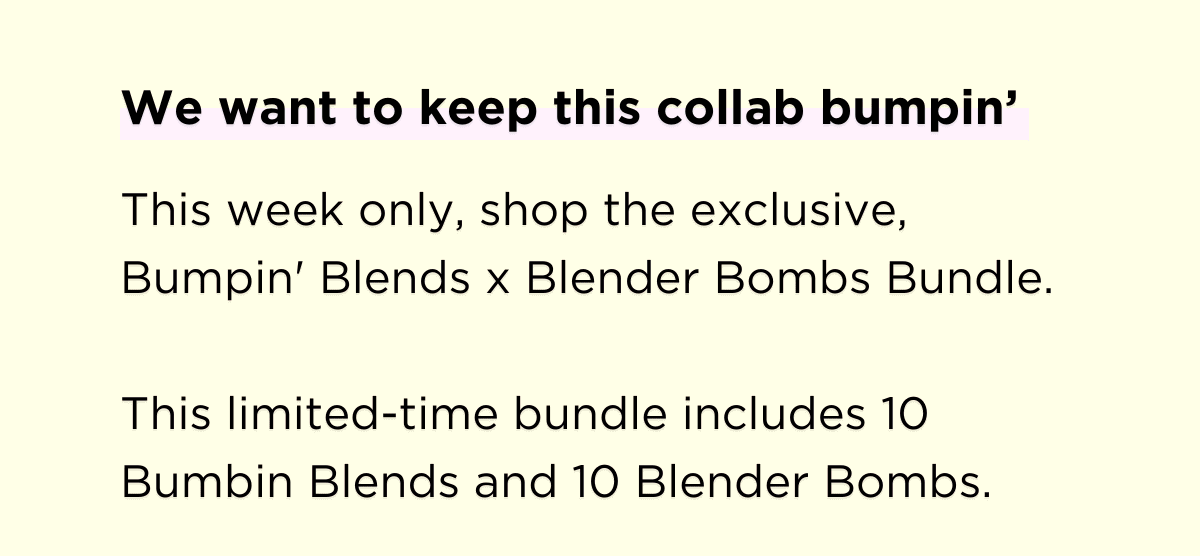 THIS WEEK ONLY Exclusive Collab Bundle Blender Bombs