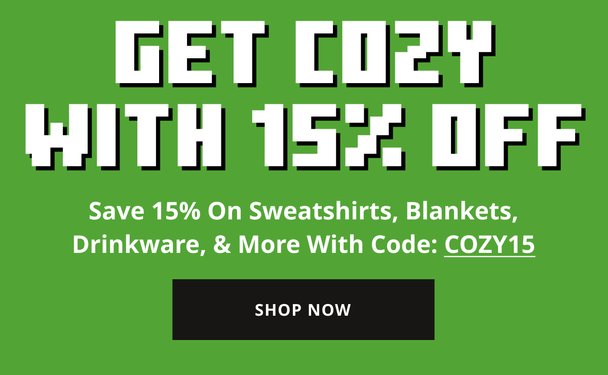 GET COZY WITH 15% OFF - Use code COZY15 & Sa