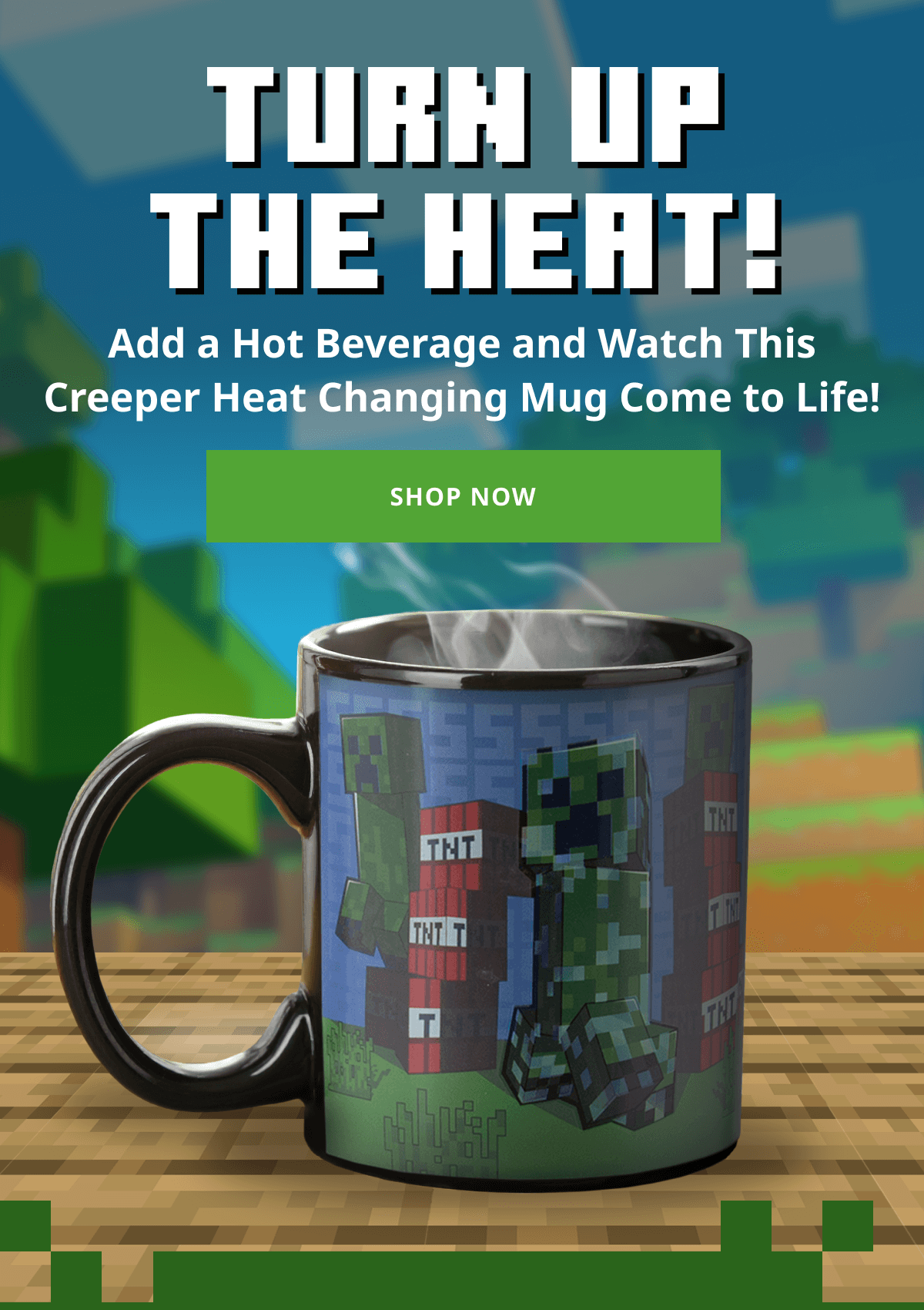 TURN UP THE HEAT with a Creeper Heat Changing Mug!