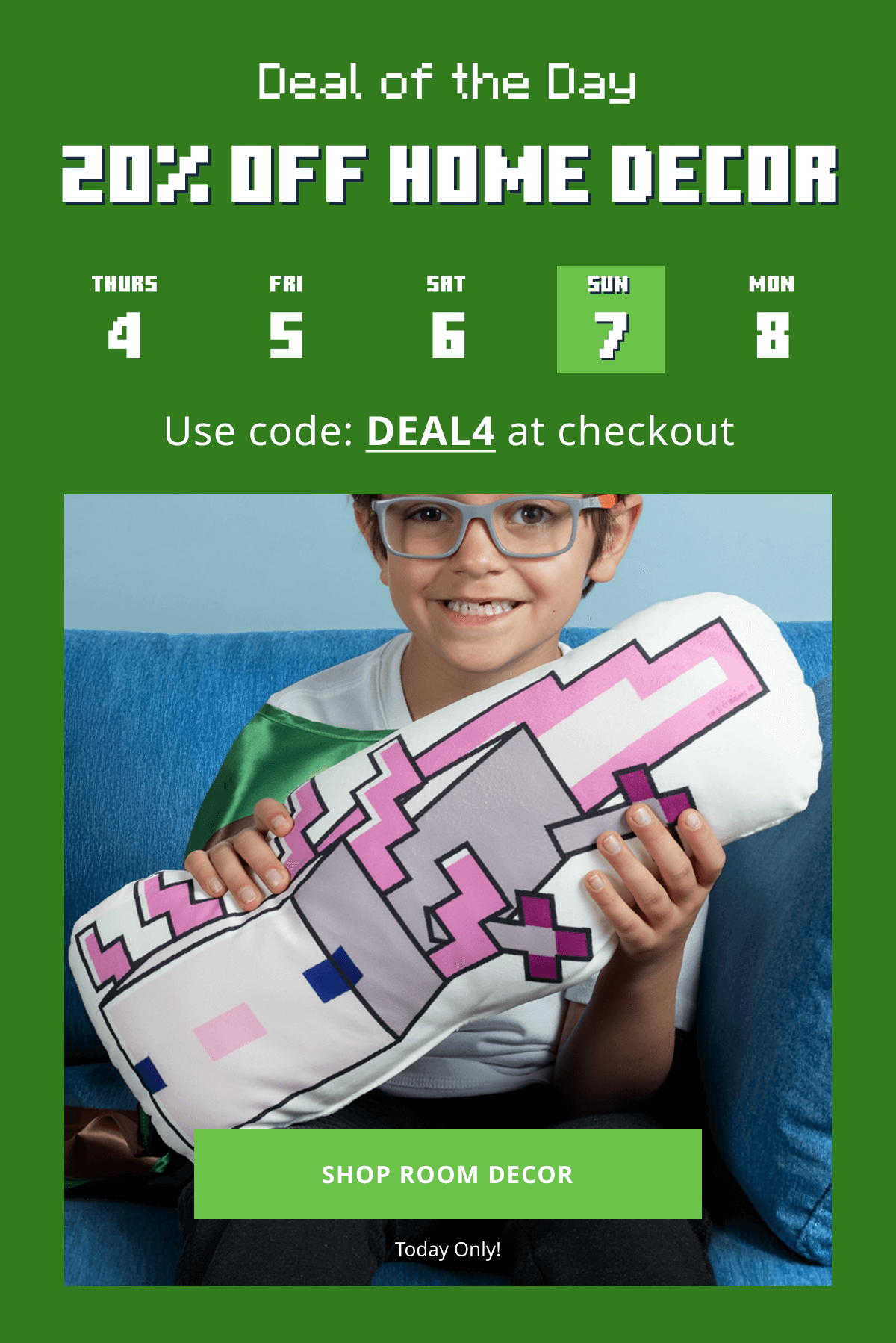 Deal of the Day: Shop 20% off home decor! Use code: DEAL4