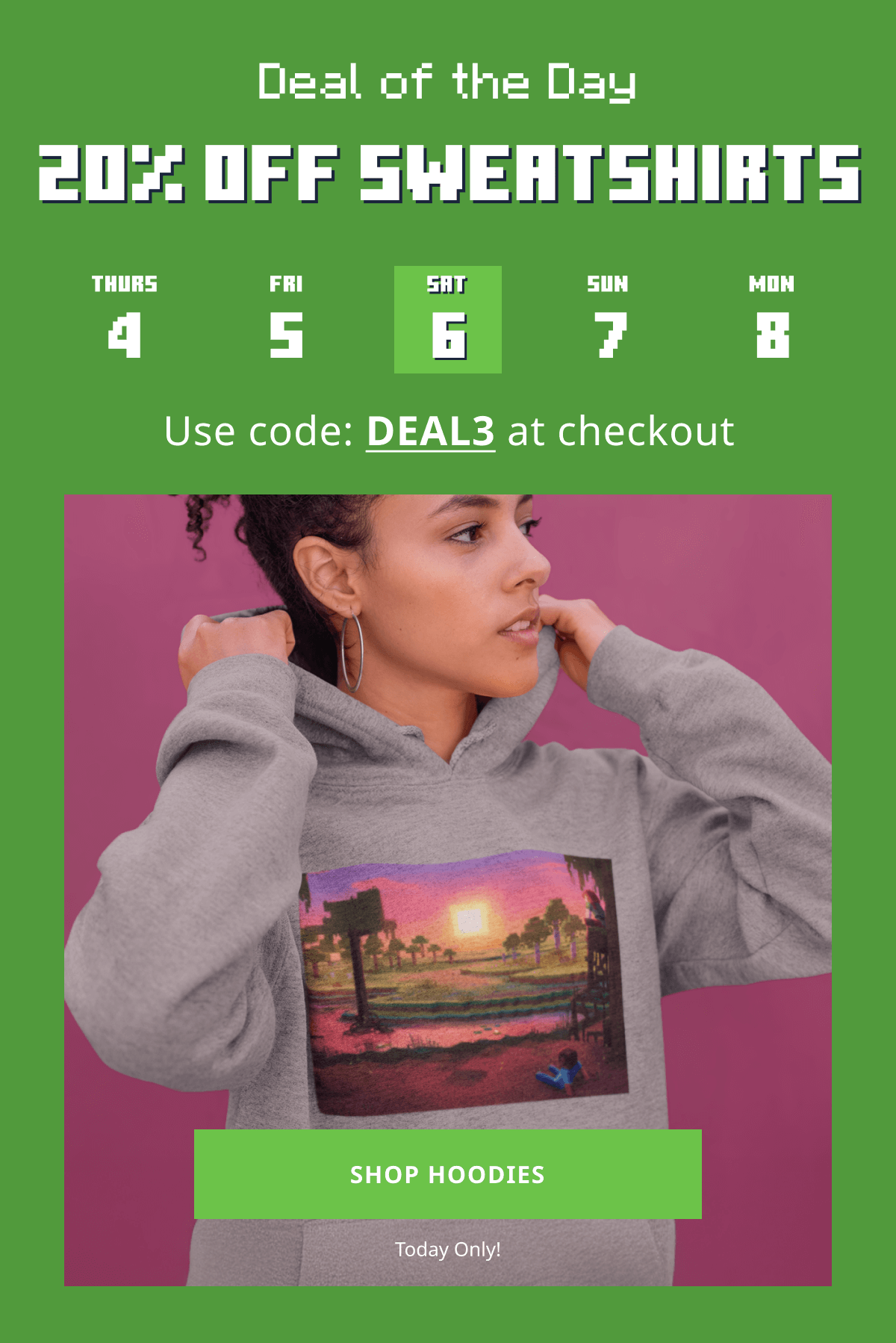Deal of the Day: Shop 20% off sweatshirts! Use code: DEAL3