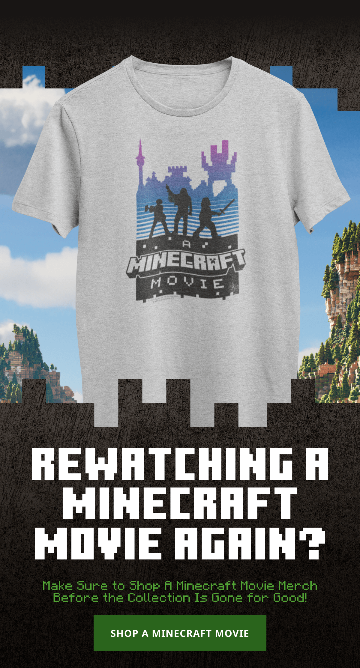 SHOP NEW A MINECRAFT MOVIE GEAR!