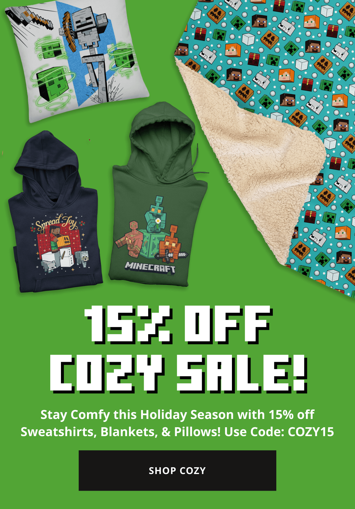 15% off cozy sale - Shop 15% off sweatshirts, blankets, & pillows. Use code: COZY15