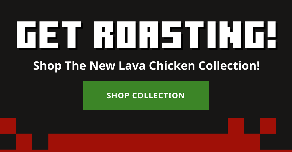 Get Roasating Shop All New Lava Chicken Gear