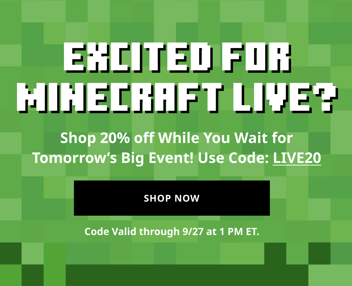 GET READY FOR MINECRAFT LIVE - SHOP NOW