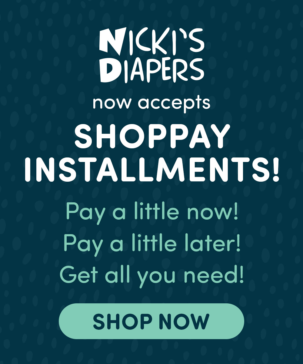Pay A Little Now, A Little Later! 💸 Nicki's Diapers