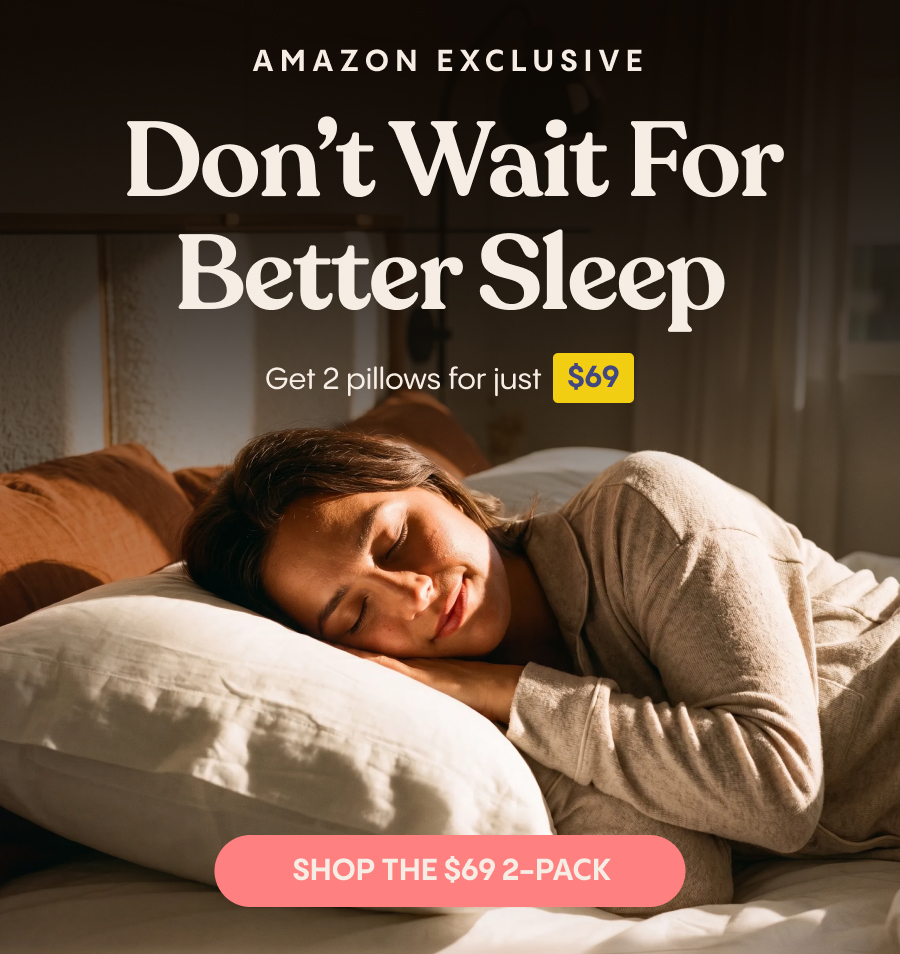 Amazon Exclusive - Don't Wait For Better Sleep. Shop The 2-Pack Down Alternative Pillows.