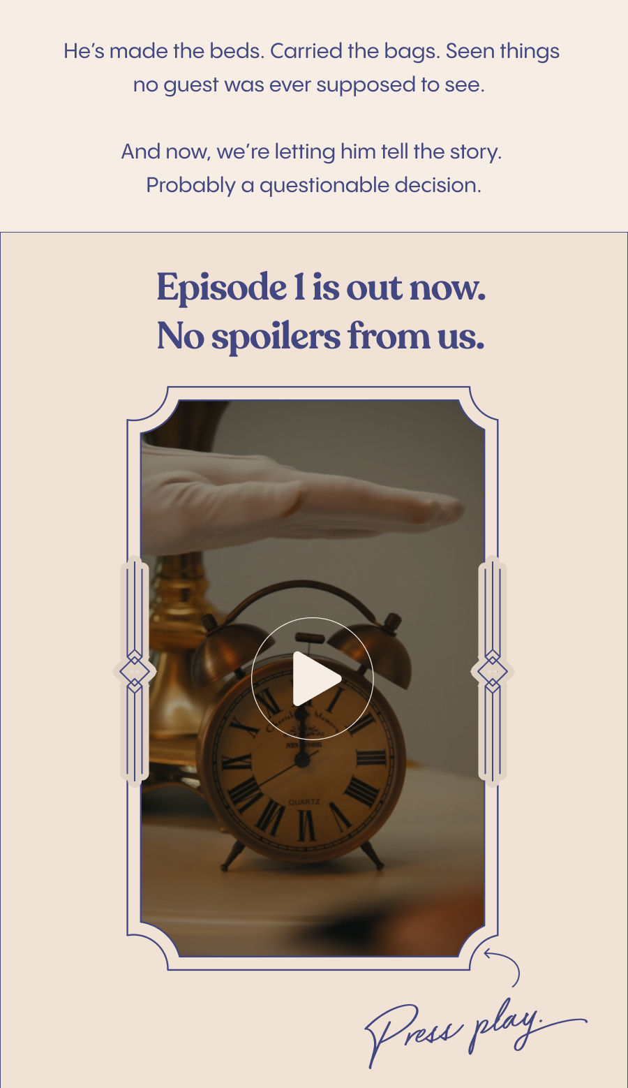 No spoilers from us. Press Play.