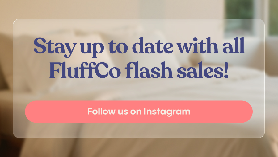 Stay up to date with all FluffCo flash sales!  Follow us on Instagram