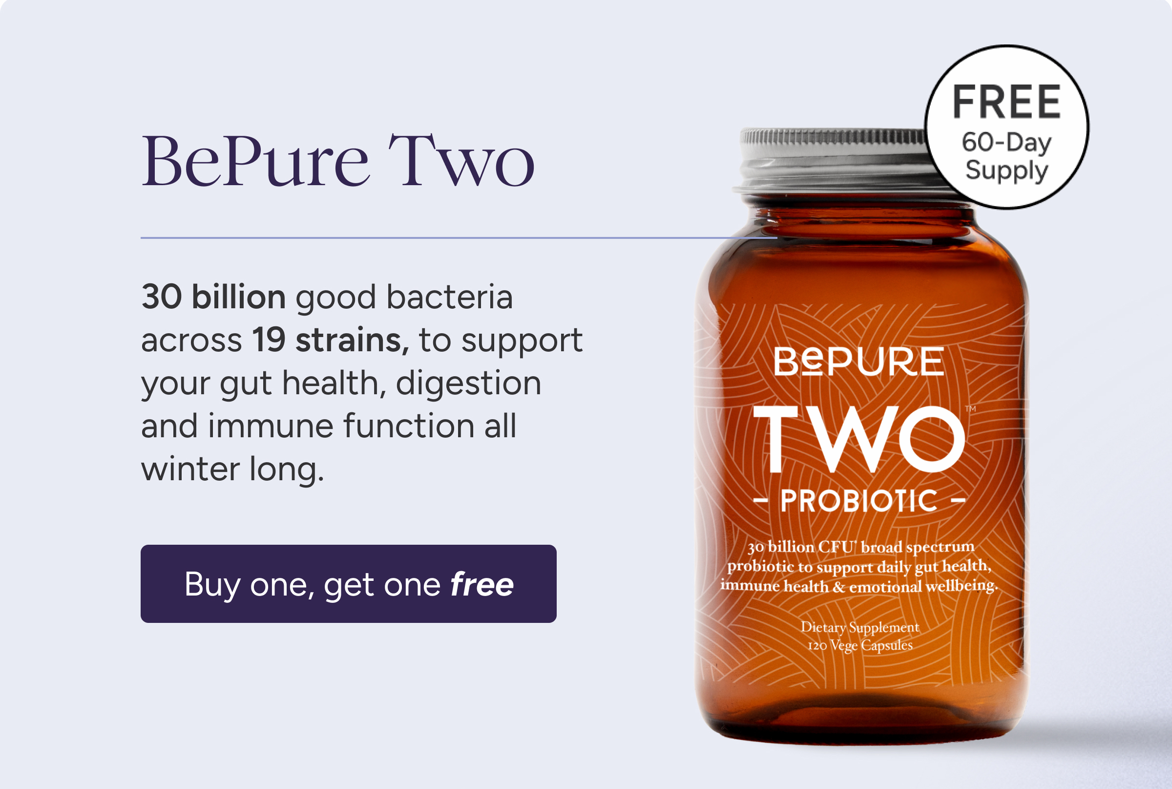 Two Probiotics