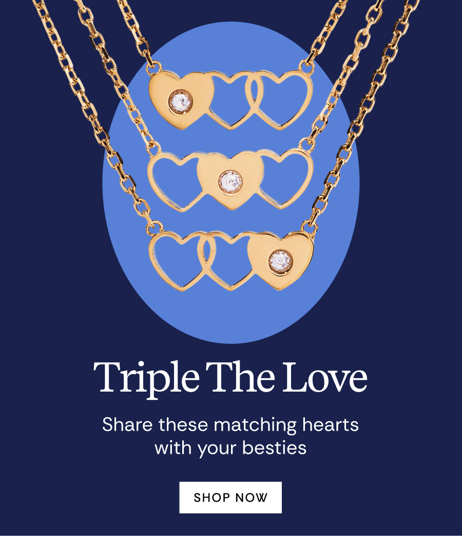 Triple The Love | Share these matching hearts with your besties | SHOP NOW
