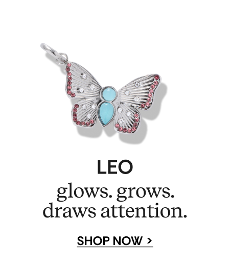 LEO | glows, grows. draws attention | SHOP NOW