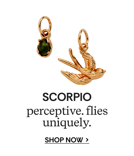SCORPIO | deep, loyal. might snap. still hot | SHOP NOW