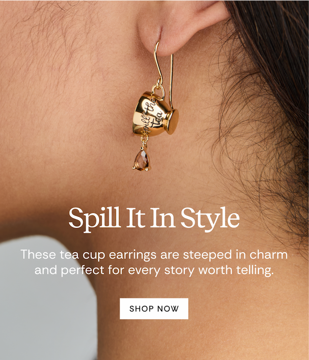 Spill It In Style | SHOP NOW