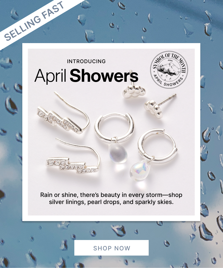 Introducing April Showers || SHOP NOW
