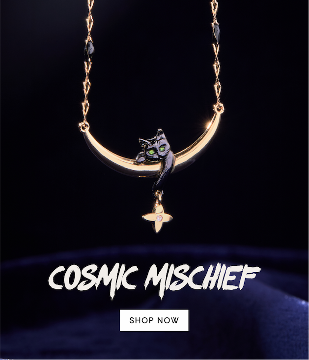 COSMIC MISCHIEF | SHOP NOW