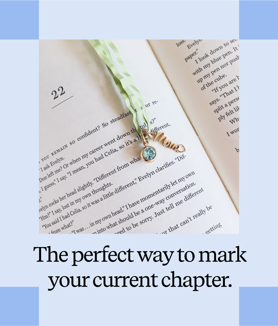 The perfect way to mark your current chapter.