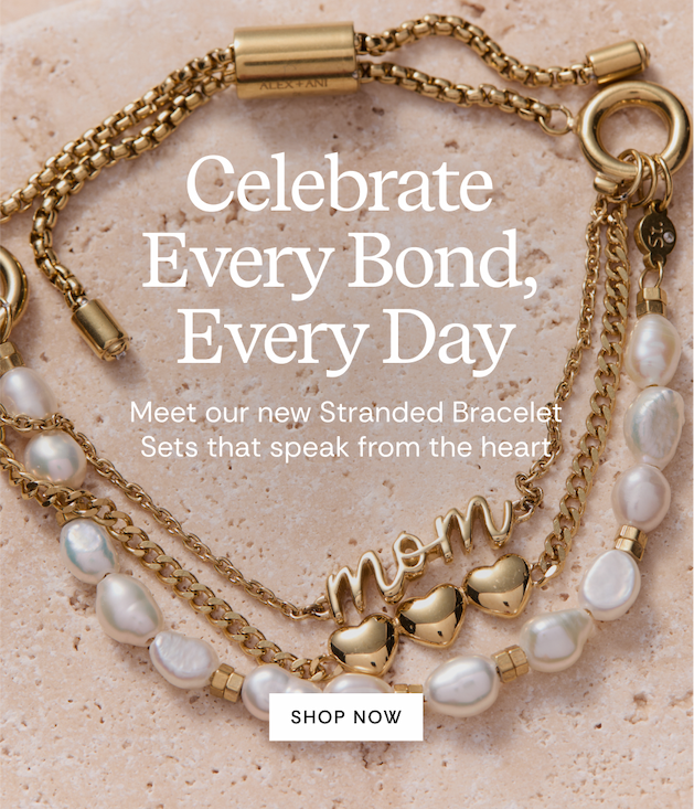 Celebrate Every Bond, Everyday | SHOP NOW