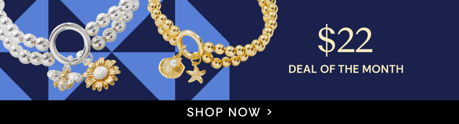 Deal of the Month Starting at $22 | SHOP NOW