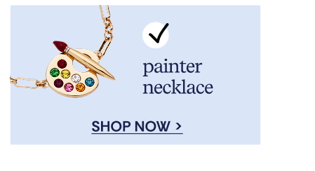 PAINTER NECKLACE | SHOP NOW