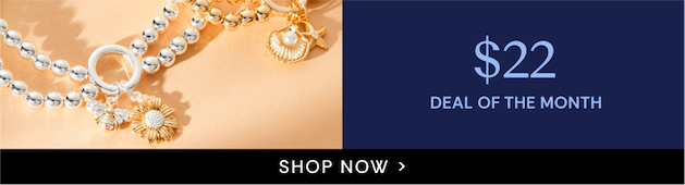 $22 Deal of the Month | SHOP NOW
