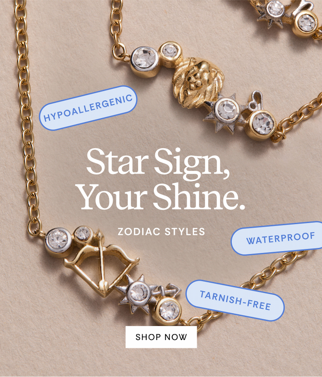 Star Sign, Your Shine | Zodiac Signs | SHOP NOW
