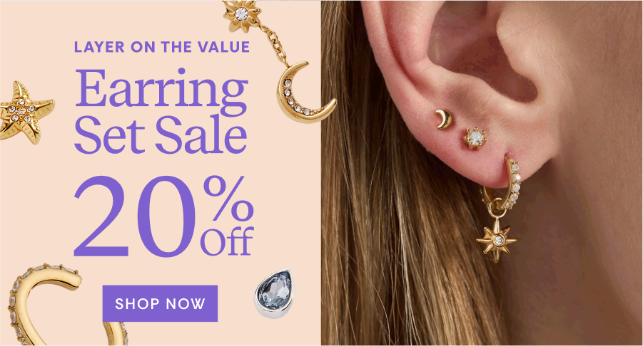 Layer on the value | Earring Set Sale 20% OFF | SHOP NOW
