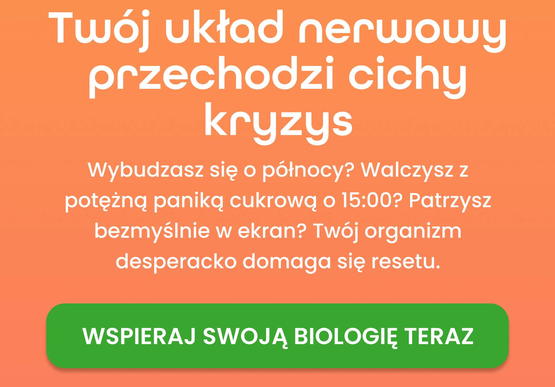 Twój układ nerwowy przechodzi cichy kryzys