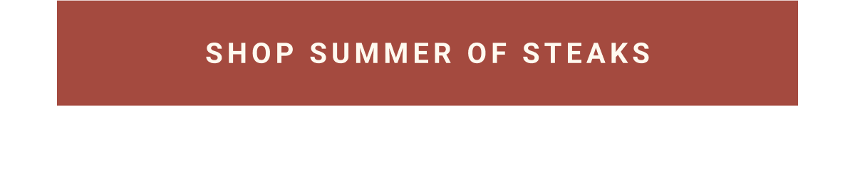 Shop Summer of Steaks button