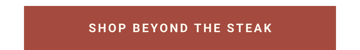 Shop Beyond the Steak CTA