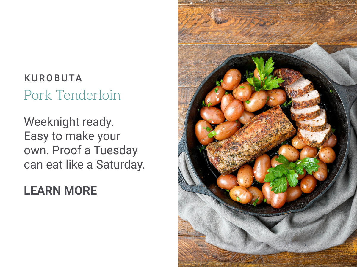 Kurobuta Pork Tenderloin card