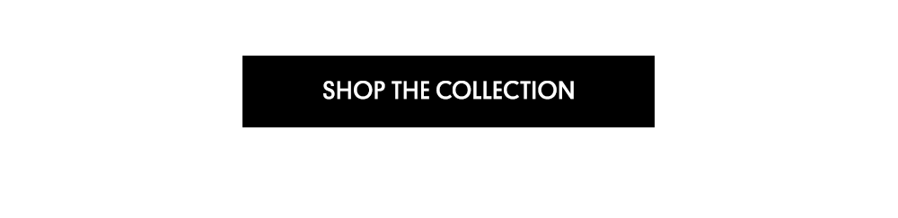 Shop The Collection 