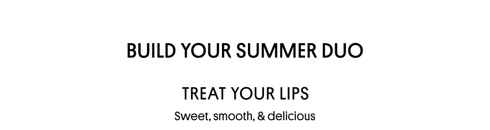 Build Your Summer Duo
